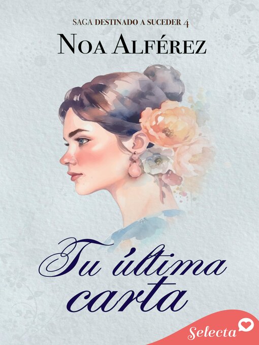 Title details for Tu última carta (Destinado a suceder 4) by Noa Alférez - Available